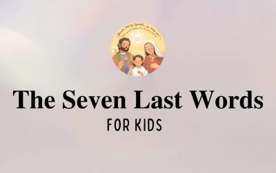 The Seven Last Words for Kids