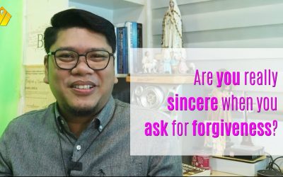 Are you really sincere when you ask for forgiveness?